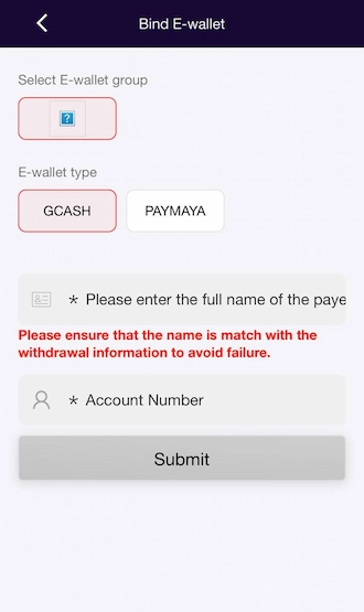 Step 3: Please choose 1 of 2 e-wallets: GCash or PayMaya. Fill in your full name and e-wallet account number. 