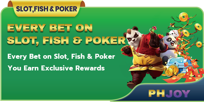 Every Bet On Slot, Fish, Poker Earn Exclusive Rewards