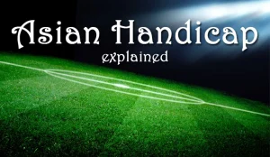 Definition of Asian handicap
